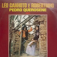 Léo Canhoto & Robertinho – Pedro Querosene