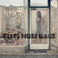 Kathi Kallauch – Alles Muss Raus