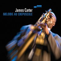 James Carter – Melodie au Crepuscule [Live]