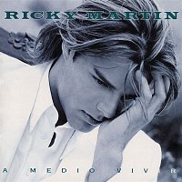Ricky Martin – A Medio Vivir