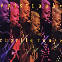 Charlie Rouse – Epistrophy [Live at Bimbo's 365 Club / San Francisco, CA / 1988]