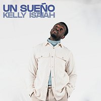 Kelly Isaiah – Un Sueno
