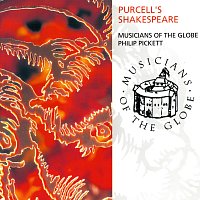 Musicians Of The Globe, Philip Pickett – Purcell's Shakespeare