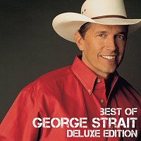 George Strait – Best Of [Deluxe Edition]