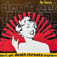 The Fauves – Don't Get Death Threats Anymore