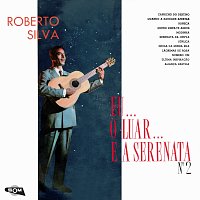 Roberto Silva – Eu... O Luar... E A Serenata [N? 2]