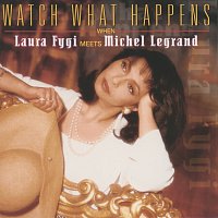 Laura Fygi – Watch What Happens When Laura Fygi Meets Michel Legrand