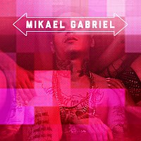 Mikael Gabriel – Mimmit fiilaa