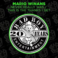 Mario Winans – Never Really Was / This Is The Thanks I Get