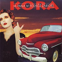 Kora – Ja Pana W Podroz Zabiore (2011 Remaster)