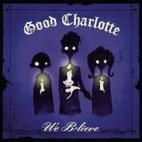 Good Charlotte – We Believe