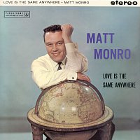 Matt Monro – Love Is The Same Anywhere