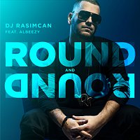 DJ Rasimcan, Albeezy – Round And Round