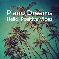 Přední strana obalu CD Piano Dreams - Hello! Positive Vibes