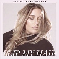 Jessie James Decker – Flip My Hair