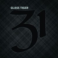 Glass Tiger – 31