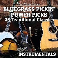 Různí interpreti – Bluegrass Pickin' Power Picks: 25 Traditional Classics Instrumentals