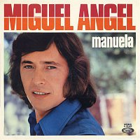 Miguel Angel – Manuela