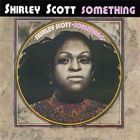Shirley Scott – Something