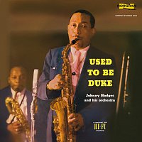 Johnny Hodges – Used To Be Duke