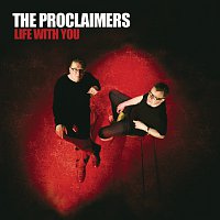 The Proclaimers – Life With You