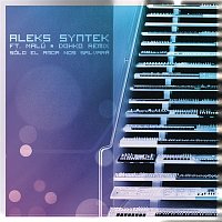 Aleks Syntek Dueto con Malú – Sólo el Amor nos Salvará (Dueto con Malú - Dohko Remix)