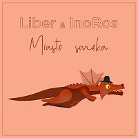 Liber, InoRos – Miasto Smoka