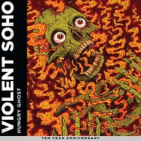 Violent Soho – Hungry Ghost [10th Anniversary Edition]