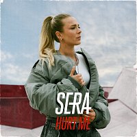 SERA – Hurt Me
