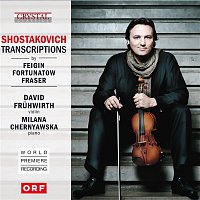 David Fruhwirth & Milana Chernyavska – Shostakovich Transcriptions (World Premiere Recording)