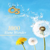 O5 Michael Gritzner – 1000 klane Wunder