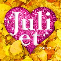 Juliet – Aki Love