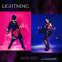 LIGHTNING, MAAKIII – SAVE YOU