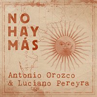 Antonio Orozco, Luciano Pereyra – No Hay Más
