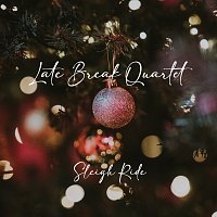 Late Break Quartet – Sleigh Ride