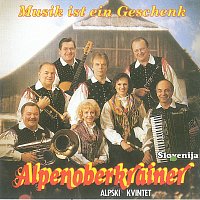 Original Alpenoberkrainer – Musik ist ein Geschenk