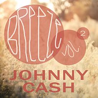 Johnny Cash – Breeze Vol. 2