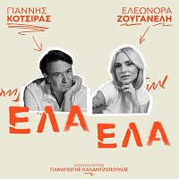 Yiannis Kotsiras, Eleonora Zouganeli – Ela Ela