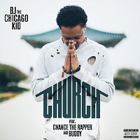 BJ The Chicago Kid, Chance The Rapper, Buddy – Church