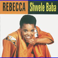 Rebecca Malope – Shwele Baba