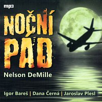 Igor Bareš, Dana Černá, Jaroslav Plesl – DeMille: Noční pád (MP3-CD)