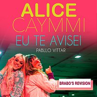 Alice Caymmi, Pabllo Vittar, Brabo – Eu Te Avisei [Brabo's Revision]