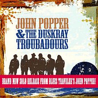John Popper & The Duskray Troubadours – Love Has Made It So