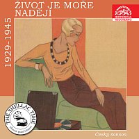 Různí interpreti – Historie psaná šelakem - Život je moře nadějí. Český šanson 1929 - 1945 MP3