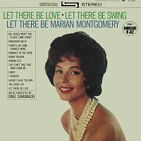 Marian Montgomery – Let There Be Love, Let There Be Swing, Let There Be