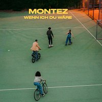 Montez – Wenn ich du ware