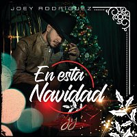 Joey Rodriguez – En Esta Navidad