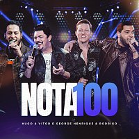 Hugo  & Vitor, George Henrique & Rodrigo – Nota 100 [Ao Vivo]