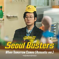 YUQI – When Tomorrow Comes (Acoustic ver.) [From "Seoul Busters"/Soundtrack Version]