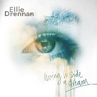 Ellie Drennan – Living Inside A Dream